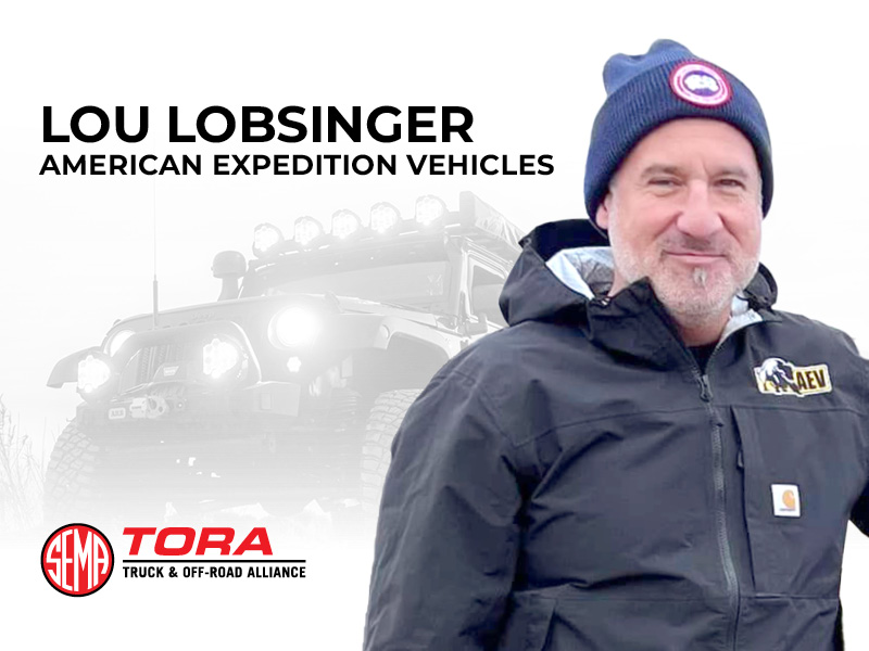 TORA Member Spotlight: Lou Lobsinger of American Expedition Vehicles